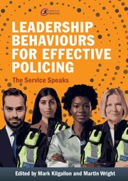 Cover of: Leadership Behaviours for Effective Policing by Mark Kilgallon, Martin Wright, Mark Kilgallon, Martin Wright