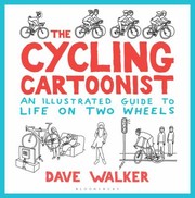 Cover of: Cycling Cartoonist: An Illustrated Guide to Life on Two Wheels