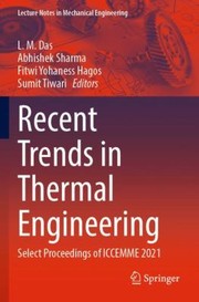 Cover of: Recent Trends in Thermal Engineering by L. M. Das, Abhishek Sharma, Fitwi Yohaness Hagos, Sumit Tiwari