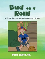 Cover of: Bud on a Roll!: A Kids' Safety Squad Learning Book