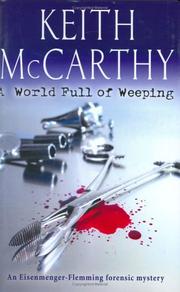 Cover of: A World Full of Weeping: An Eisenmenger - Flemming Forensic Mystery (Eisenmenger-Flemming Forensic Mysteries)