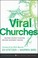 Cover of: Viral Churches