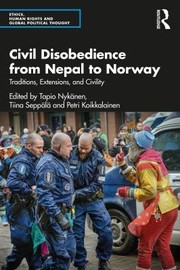 Cover of: Civil Disobedience from Nepal to Norway: Traditions, Extensions, and Civility