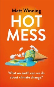 Front cover of Hot Mess by Matthew Winning