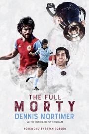 Cover of: Full Morty: Dennis Mortimer