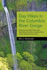 Cover of: Day Hikes in the Columbia River Gorge by Don J. Scarmuzzi