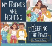 Cover of: My Friends Are Fighting : Keeping the Peace by Connie Colwell Miller, Sofia Cardoso