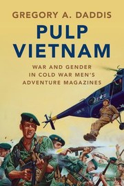 Cover of: Pulp Vietnam: War and Gender in Cold War Men's Adventure Magazines