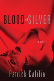 Cover of: Blood and Silver: Erotic Stories