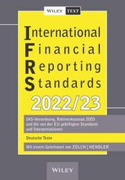 Cover of: International Financial Reporting Standards  2022/2023: Ias-Verordnung, Rahmenkonzept 2003 und die Von der Eu Gebilligten Standards und Interpretationen - Deutsche Texte