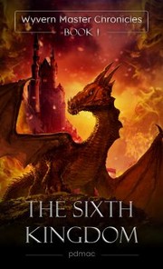 Cover of: Sixth Kingdom by pdmac, pdmac