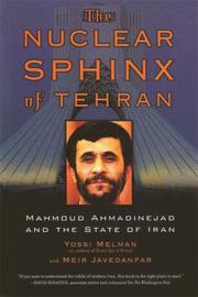 Cover of: The Nuclear Sphinx of Tehran by Yossi Melman, Meir Javedanfar