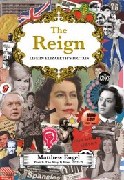 Cover of: Reign : The Story of Elizabeth's Britain, Part One: 1952-1979