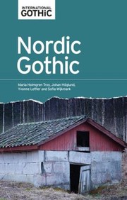 Cover of: Nordic Gothic by Maria Holmgren Troy, Johan Hõglund, Yvonne Leffler, Sofia Wijkmark, Jerrold Hogle