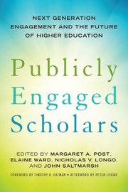 Cover of: Publicly Engaged Scholars by Peter Levine, Margaret A. Post, Elaine Ward, Nicholas V. Longo, John A. Saltmarsh, Peter Levine, Margaret A. Post, Elaine Ward, Nicholas V. Longo, Timothy K. Eatman