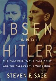 Cover of: Ibsen and Hitler: The Playwright, the Plagiarist, and the Plot for the Third Reich