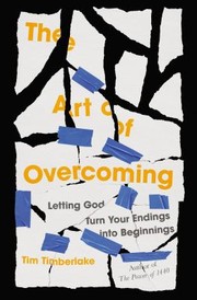 Cover of: Art of Overcoming: Letting God Turn Your Endings into Beginnings