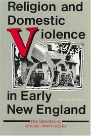 Cover of: Religion and Domestic Violence in Early New England: The Memoirs of Abigail Abbot Bailey (Religion in North America)