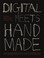 Cover of: Digital Meets Handmade : Jewelry Design, Manufacture, and Art in the Twenty-First Century