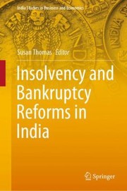 Cover of: Insolvency and Bankruptcy Reforms in India