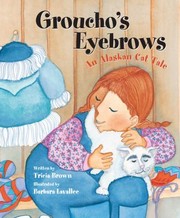 Cover of: Groucho's Eyebrows by Tricia Brown, Tricia Brown, Barbara Lavallee