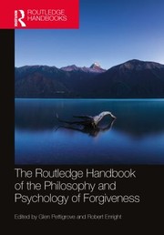 Routledge Handbook of the Philosophy and Pyschology of Forgiveness cover