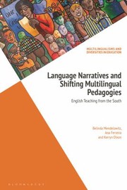 Cover of: Language Narratives and Shifting Multilingual Pedagogies by Belinda Mendelowitz, Christopher Stroud, Ana Ferreira, Kathleen Heugh, Kerryn Dixon