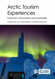 Cover of: Arctic Tourism Experiences: Production, Consumption and Sustainability