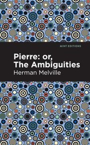 Cover of: Pierre (or, the Ambiguities)