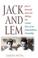 Cover of: Jack and Lem: John F. Kennedy and Lem Billings