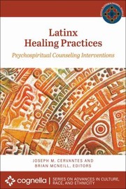 Cover of: Latinx Healing Practices by Joseph Cervantes, Brian McNeill, Joseph M. Cervantes, Brian McNeill