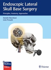 Cover of: Endoscopic Lateral Skull Base Surgery: Principles, Anatomy, Approaches