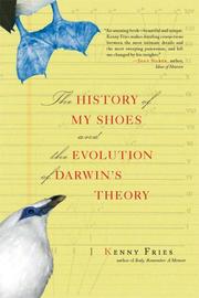 Cover of: The History of My Shoes and the Evolution of Darwin's Theory by Fries Kenny