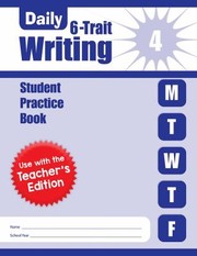 Cover of: Daily 6-Trait Writing: Grade 4, Student Practice Book