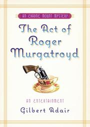 Cover of: The Act of Roger Murgatroyd: An Entertainment