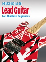 Cover of: Muzician Lead Guitar for Absolute Beginners