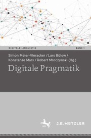 Cover of: Digitale Pragmatik by Simon Meier-Vieracker