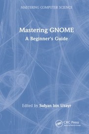 Cover of: Mastering GNOME: A Beginner's Guide