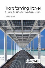 Cover of: Transforming Travel: Realising the Potential of Sustainable Tourism