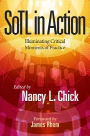 Cover of: SoTL in Action by Nancy L. Chick, James Rhem, Nancy L. Chick, James Rhem