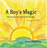 Cover of: Boy's Magic: The Journey into a Boy's Life Changes