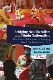 Cover of: Bridging Neoliberalism and Hindu Nationalism: The Role of Education in Bringing about Contemporary India