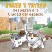 Cover of: Baker y Taylor: Despegan a la Ciudad Del Espacio