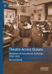 Cover of: Theatre Across Oceans by Nic Leonhardt