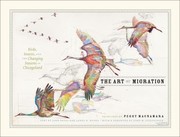 Cover of: The art of migration: birds, insects, and the changing seasons in Chicagoland