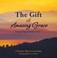 Cover of: Gift of Amazing Grace : Living Prayer Series