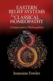 Cover of: Eastern Belief Systems and Classical Homeopathy: A Comparative Analysis