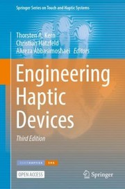 Cover of: Engineering Haptic Devices by Thorsten A. Kern, Thorsten A. Kern, Christian Hatzfeld, Alireza Abbasimoshaei