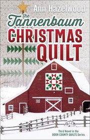 Cover of: Tannenbaum Christmas Quilt: Third Novel in the Door County Quilts Series