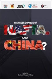 Cover of: Renegotiation of Nafta. and China?